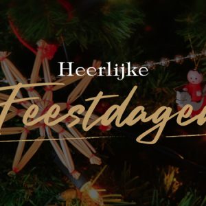 SPECIALE MOMENTEN & FEESTDAGEN